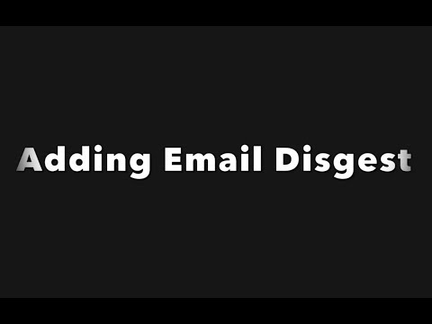 Adding Email Digest on Appsero