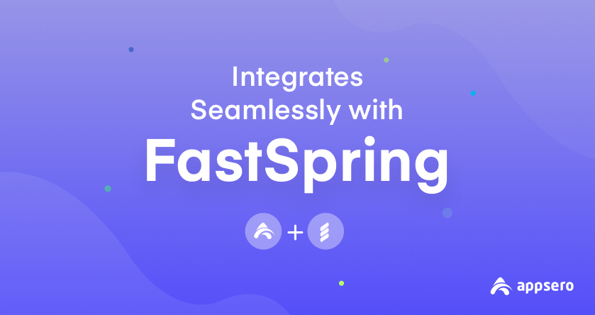 Sell by Integrating Appsero with FastSpring