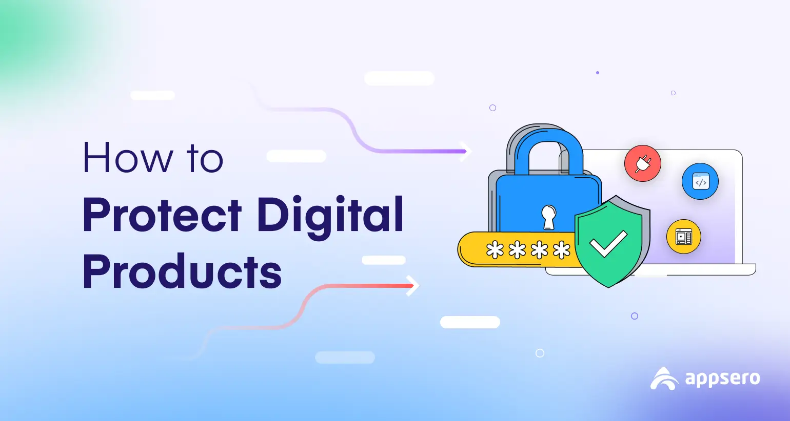 10 Ways on How to Protect Digital Products